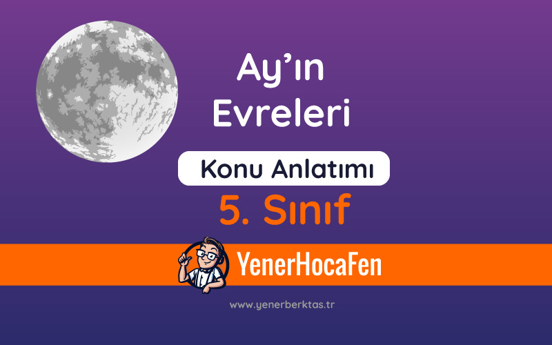 Ay'ın Evreleri - YenerHocaFEN Ay'ın Evreleri - YenerHocaFEN