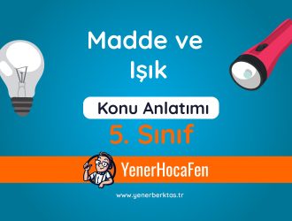 Madde ve Işık Konu Anlatımı
